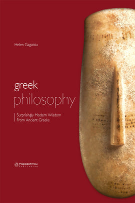 Greek Philosophy: Surprisingly Modern Wisdom From Ancient Greeks (Αγγλικά-Αρχαία Ελληνικά)